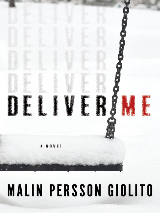 Title details for Deliver Me by Malin Persson Giolito - Wait list